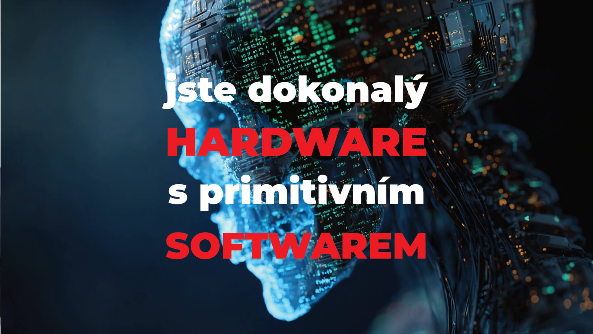  Vědomí je jako super software, který musíte nahrát do svého dokonalého hardwaru