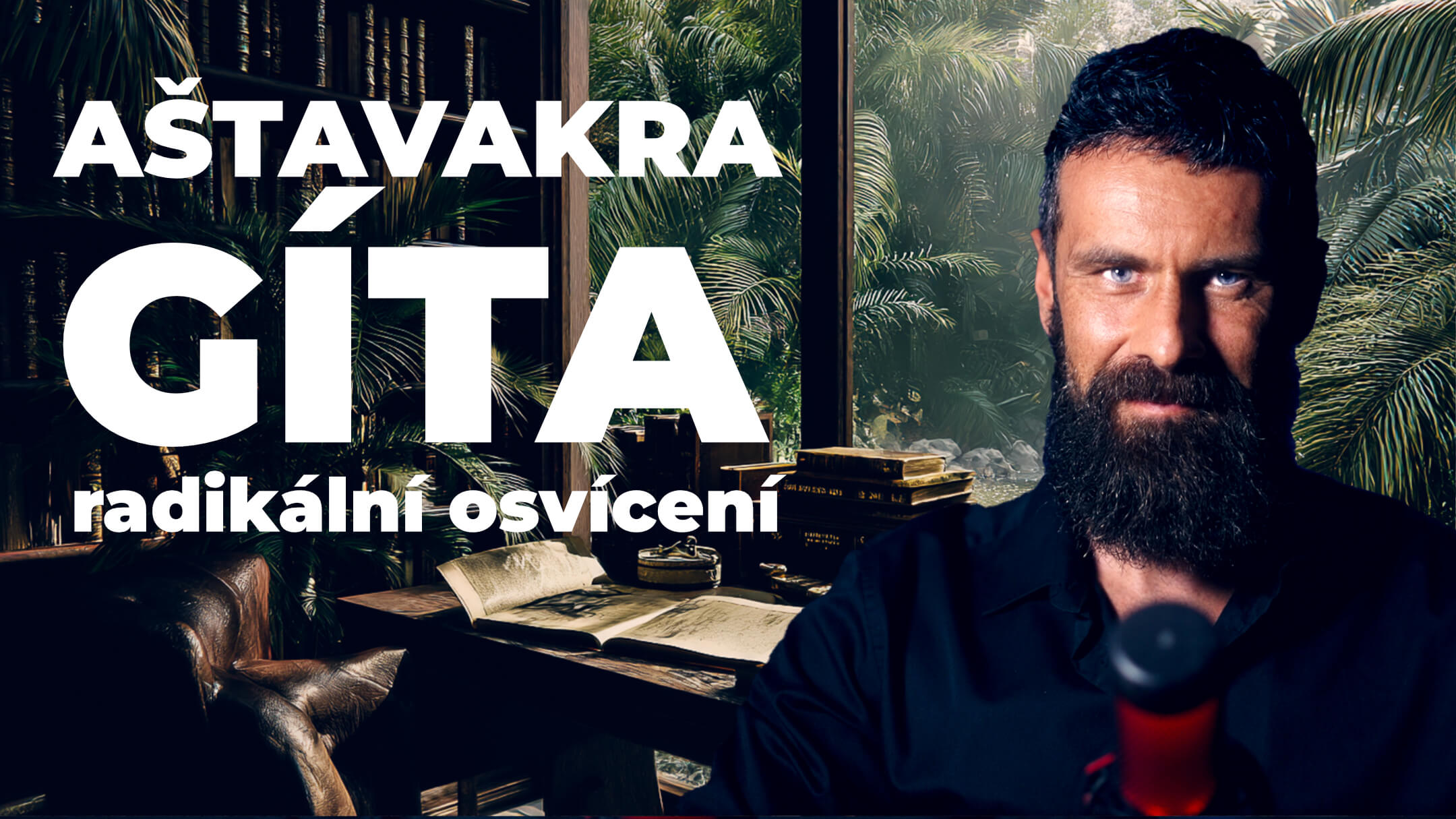 AŠTAVAKRA GÍTA : radikální osvícení
