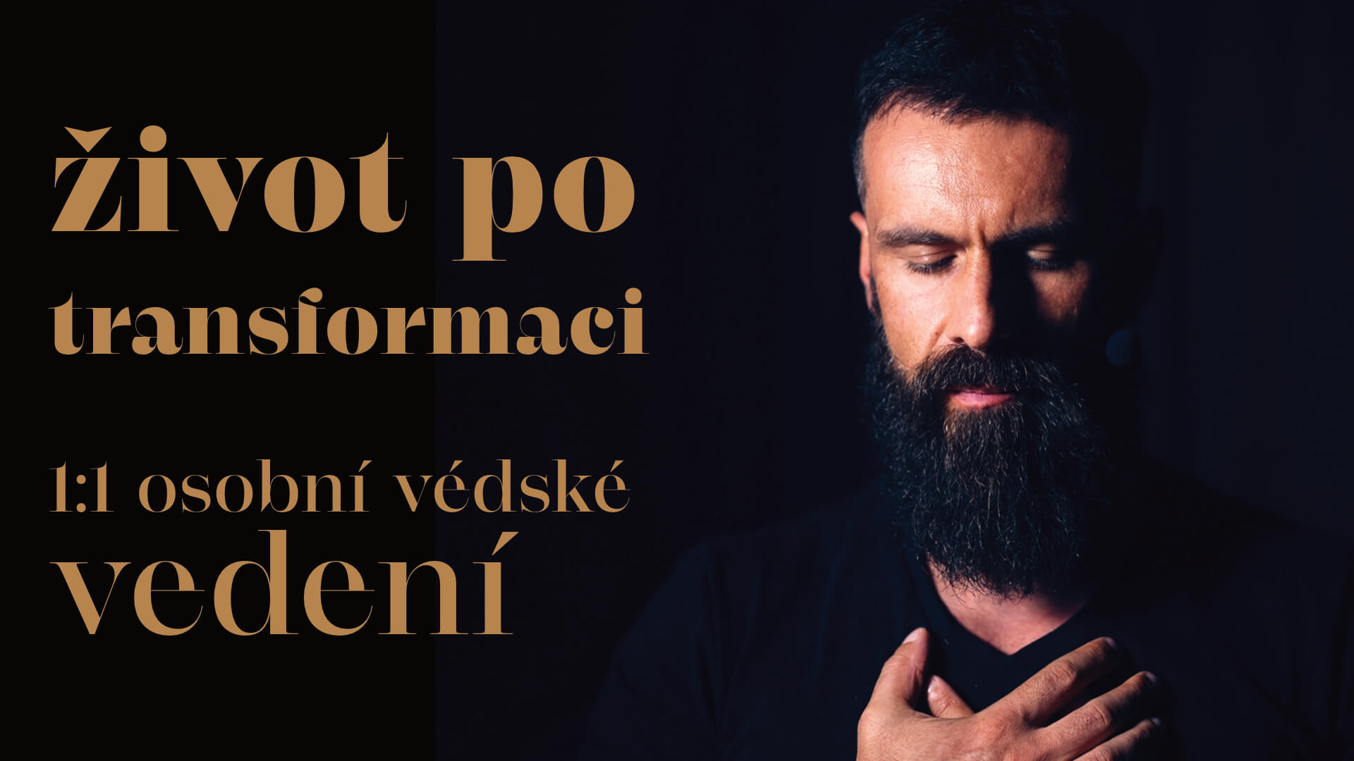 1:1 OSOBNÍ VÉDSKÉ VEDENÍ: Jak budu žít po transformaci? | Hledání odpovědí a vnitřní svobody