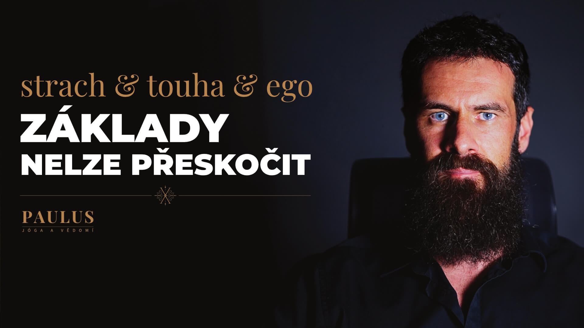 Strach, touha, ego: první tři čakry v psychologii  