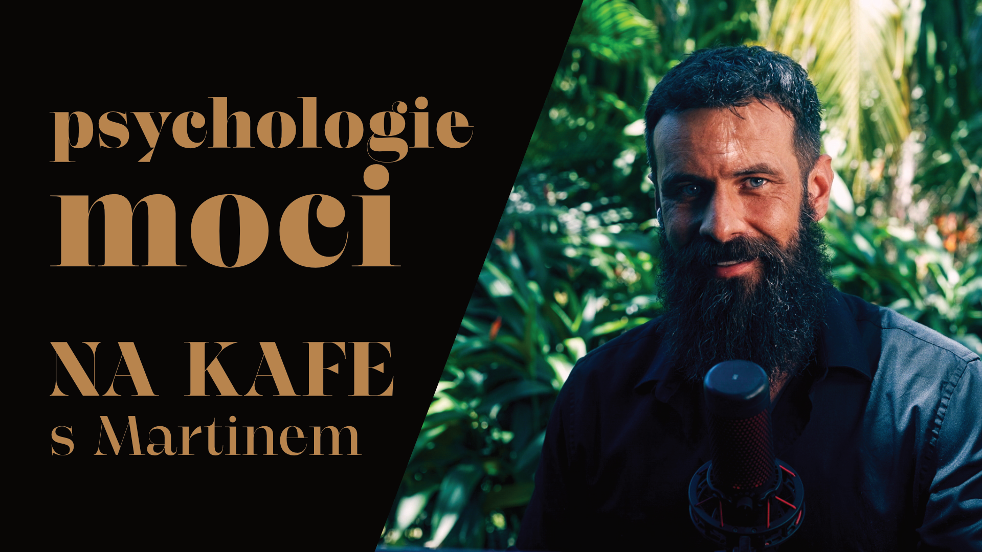 NA KAFE s Martinem - Psychologie moci: Proč jsou u moci psychopati?